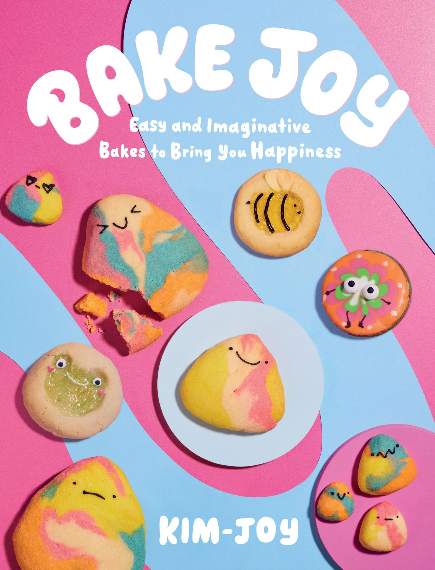 Bake Joy: Easy and Imaginative Bakes To Bring You Happiness