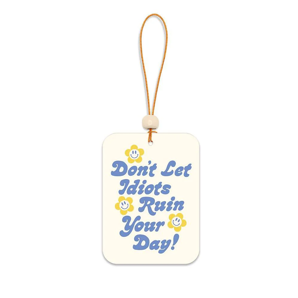 Don't Let It Ruin Your Day Car Air Freshener