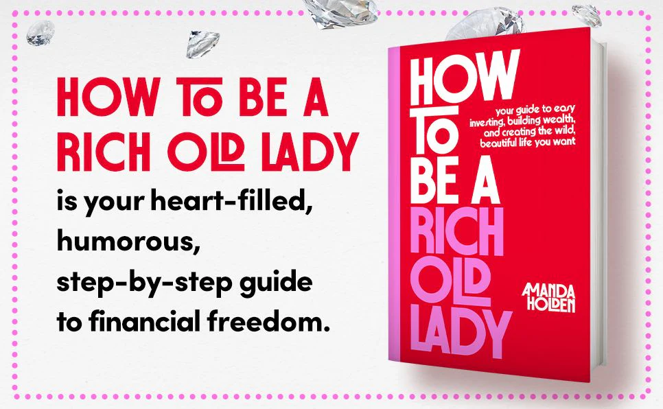 How to Be a Rich Old Lady: Your Guide to Easy Investing, Building Wealth, and Creating the Wild, Beautiful Life You Want - Image 5