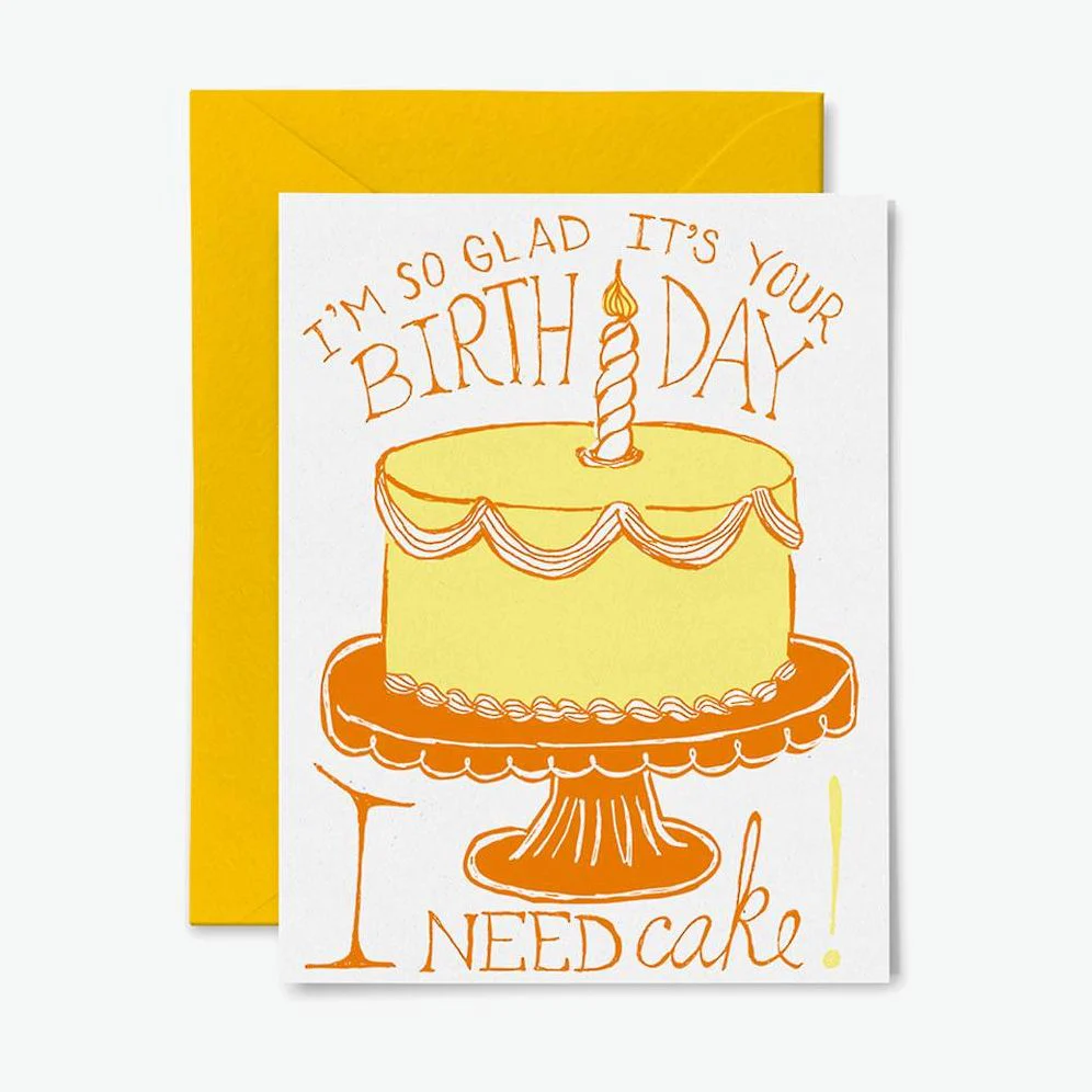 I Need Cake Birthday Card