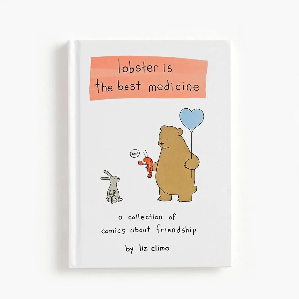 Lobster Is the Best Medicine: A Collection of Comics About Friendship