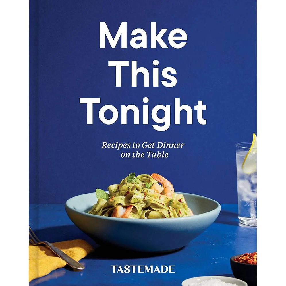 Make This Tonight: Recipes to Get Dinner on the Table: A Cookbook