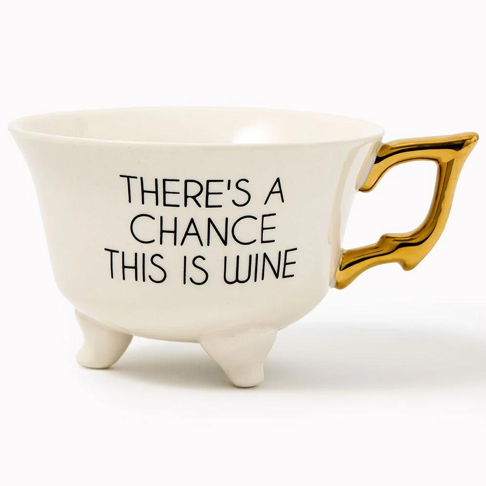 "There's a chance this is Wine" Mug