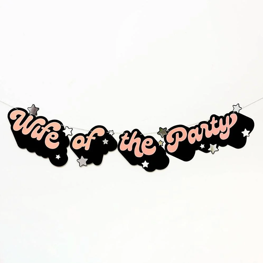 Wife Of The Party Bachelorette Banner